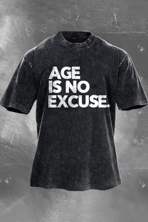 Age Is No Excuse Printed Men's Washed T-Shirt