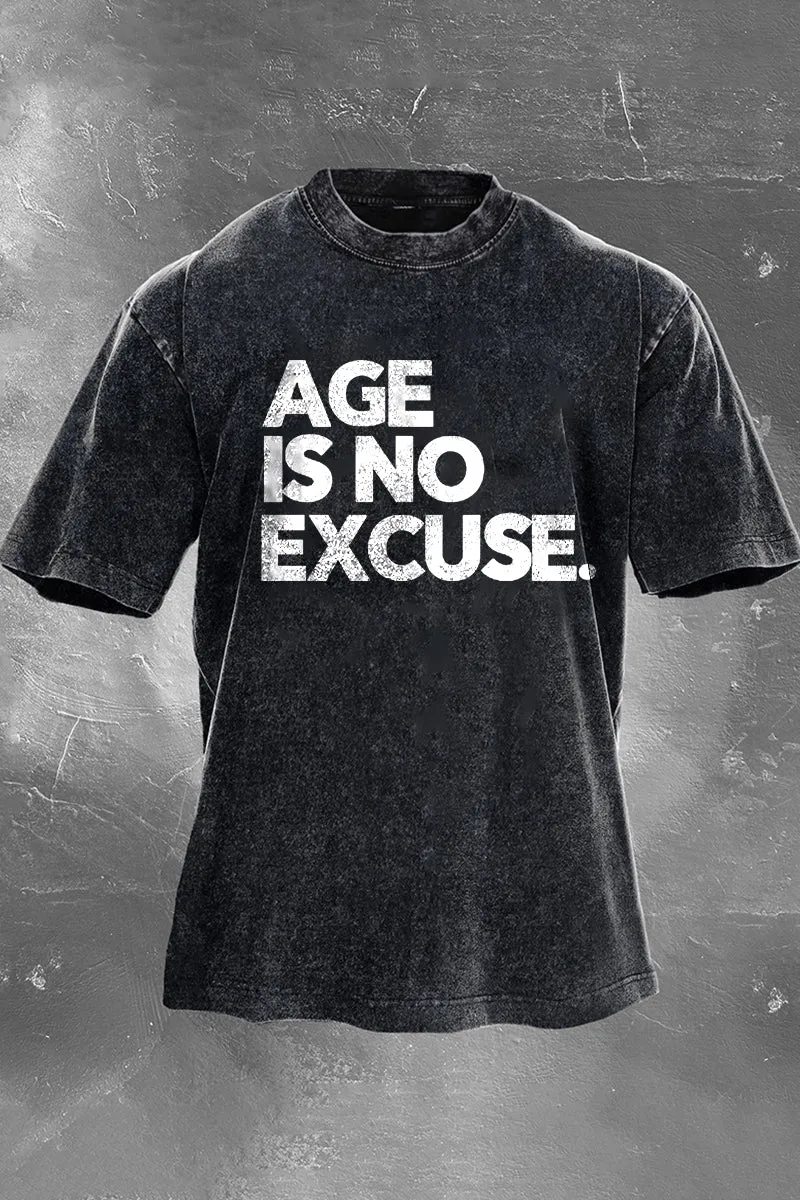 Age Is No Excuse Printed Men's Washed T-Shirt