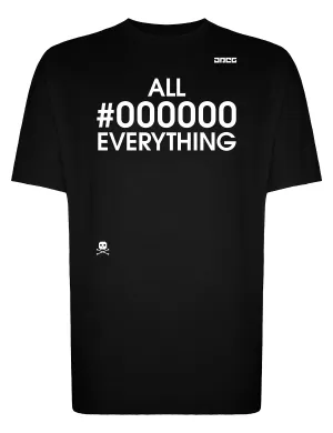 All #000000 Everything Unisex T-Shirt
