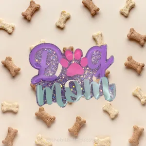 Dog Mom - Badge Reel