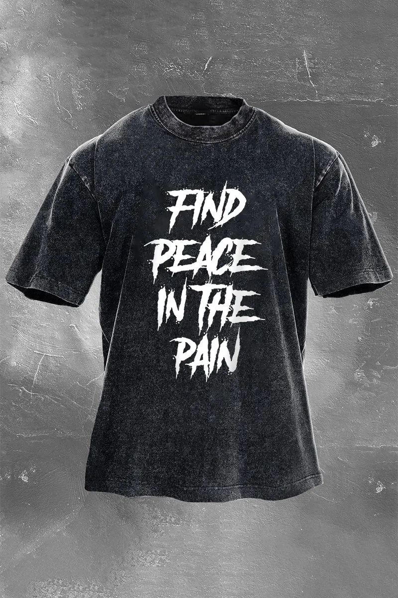 Find Peace In The Pain Printed Men's Washed T-Shirt