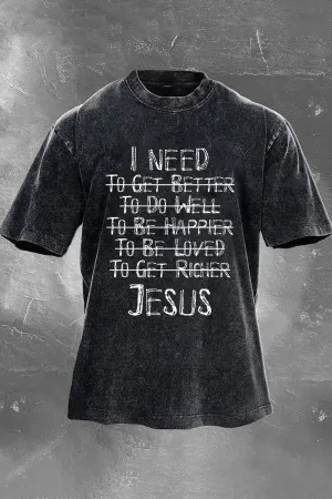 I Need Jesus Printed Men's Washed T-Shirt