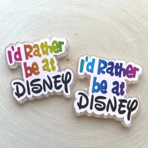 I'd Rather Be At Disney - Badge Reel