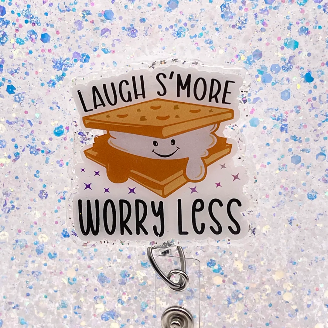 Laugh S'More Worry Less - Badge Reel