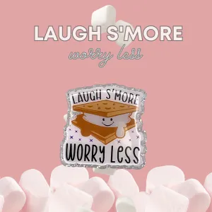 Laugh S'More Worry Less - Badge Reel