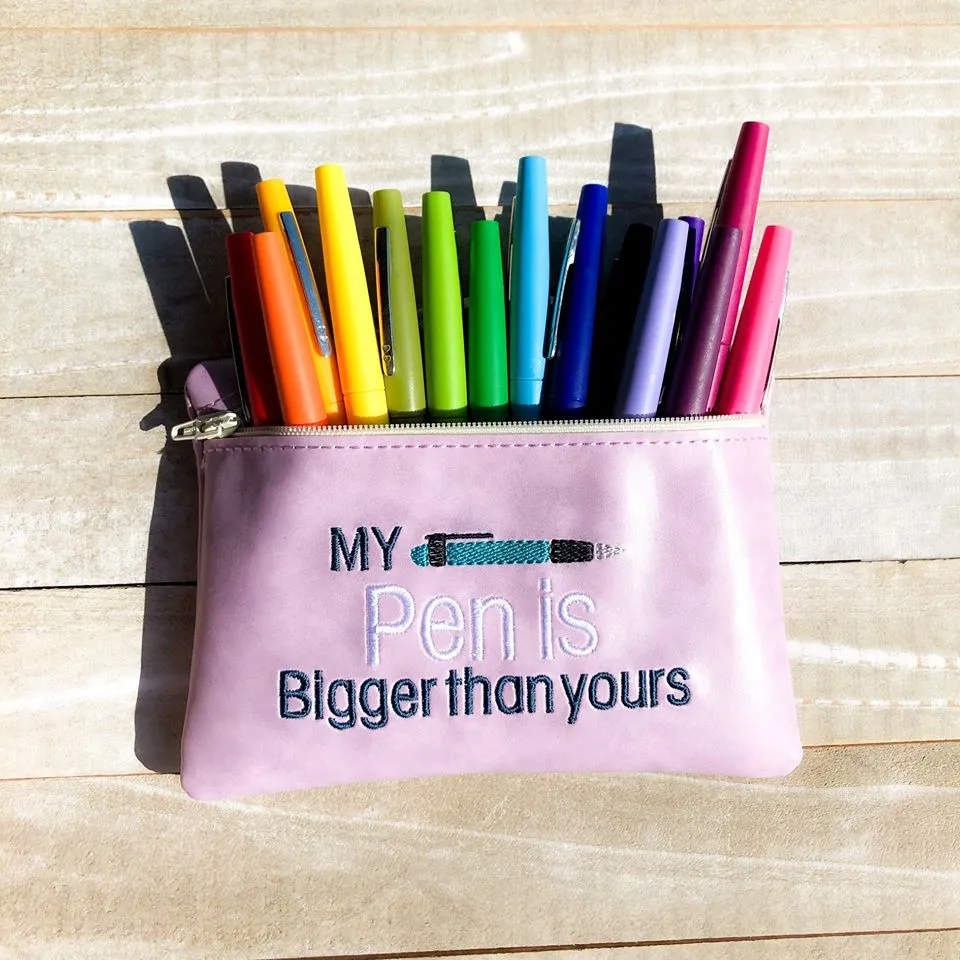 My pen is bigger ITH bag machine embroidery design DIGITAL DOWNLOAD