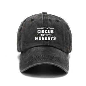 Not My Circus Not My Monkeys Hat