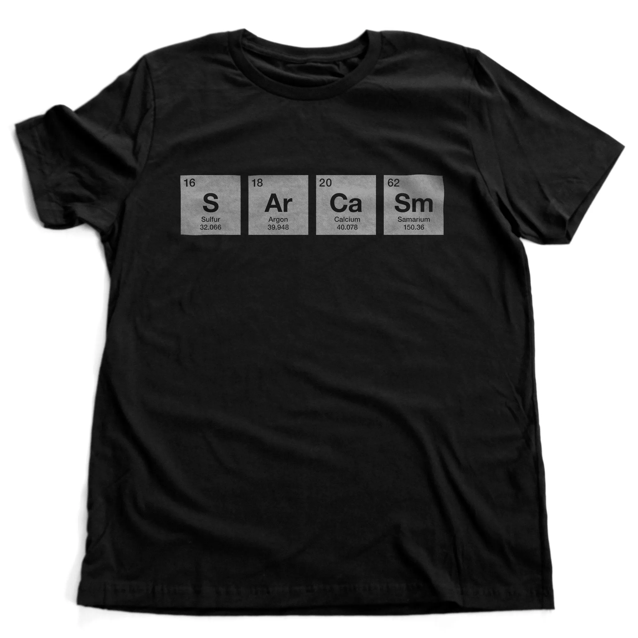 SARCASM  — S Ar Ca Sm — Periodic Table of the Elements funny t-shirt / inspired by Breaking Bad / for the proud nerd, geek, dweeb