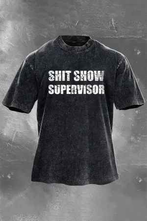 Shit Show Supervisor Printed Men's Washed T-Shirt