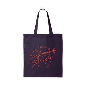 Somebody Amazing Tote Bag