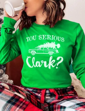You Serious Clark?| Southern Long Sleeve | Ruby’s Rubbish®